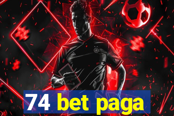 74 bet paga